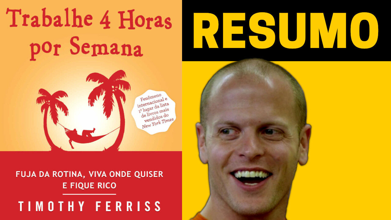 trabalhe 4 horas por semana | Resumo do livro de Tim Ferriss