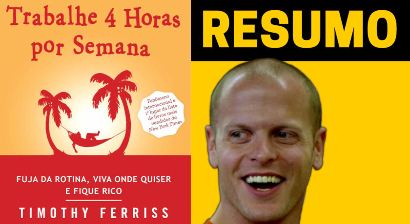 trabalhe 4 horas por semana | Resumo do livro de Tim Ferriss