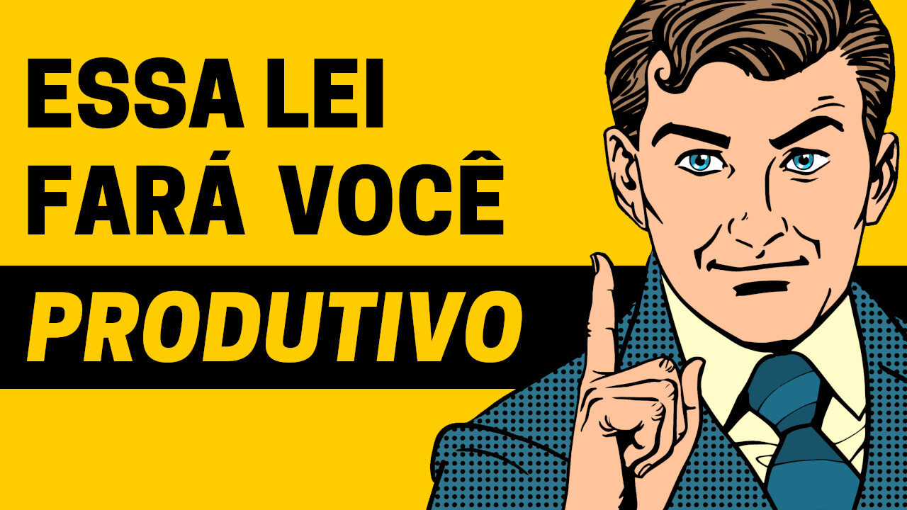 como ser mais produtivo lei de Parkinson