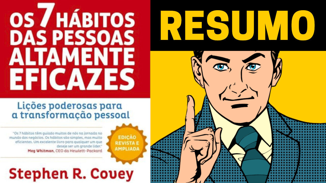 livro os 7 habitos das pessoas altamente eficazes resumo animado stephen covey