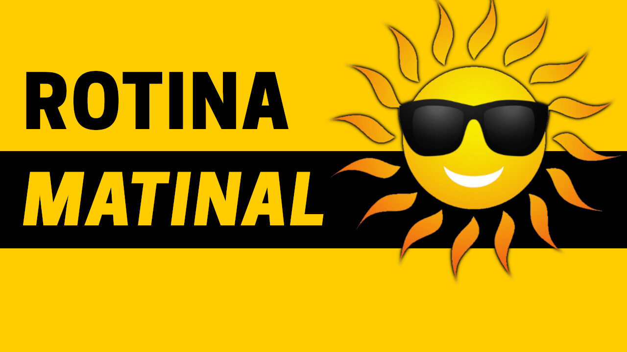 rotina matinal