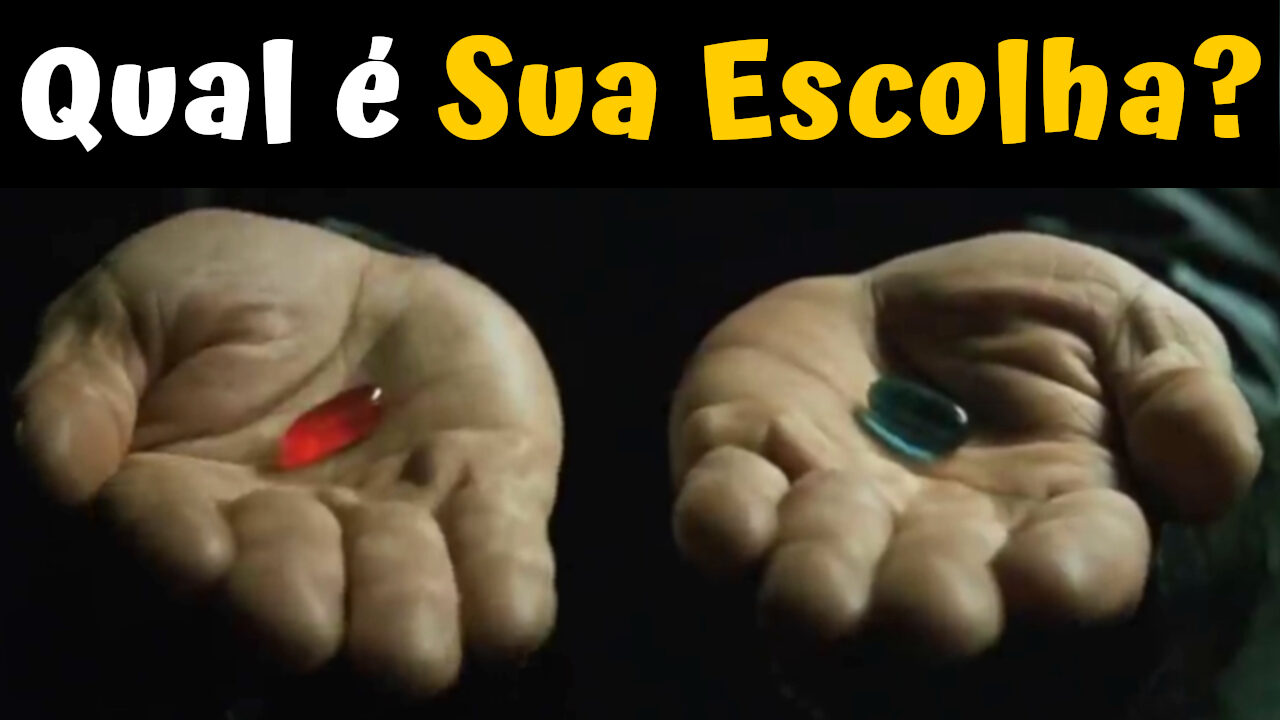 A VIDA É FEITA DE ESCOLHAS - QUAL É A SUA?